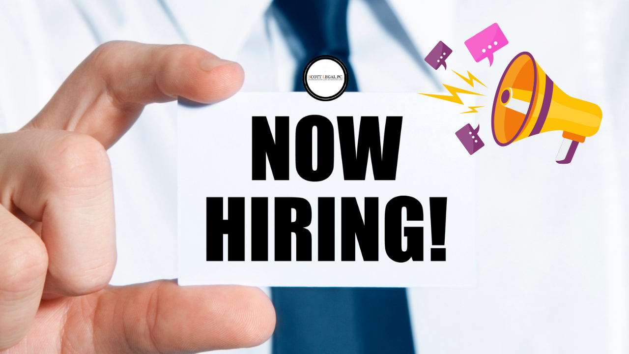 Now hiring! | Scott Legal, P.C. Now Hiring!